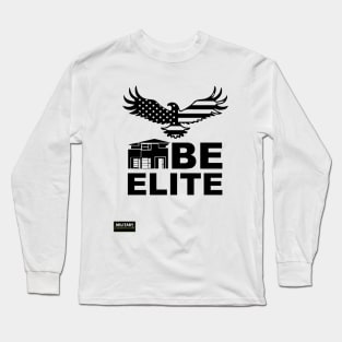 Be Elite: Real Estate Edition Long Sleeve T-Shirt